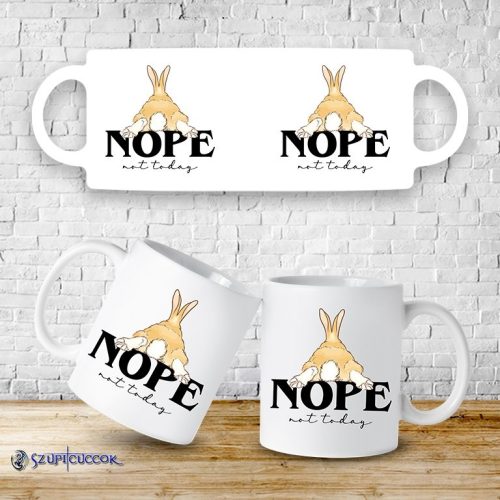 Hrnček Nope! Not today - Zajačik