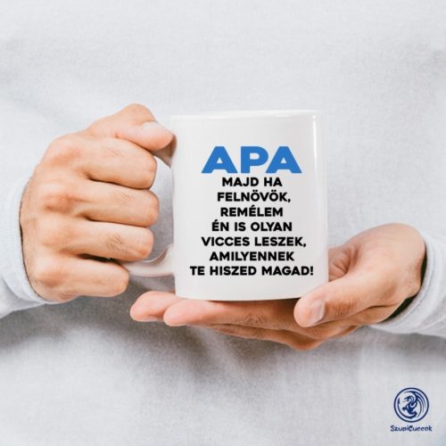 Hrnček Otec, myslíš si, že si vtipný